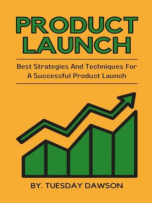 cover image of Product Launch--Best Strategies and Techniques For a Successful Product Launch